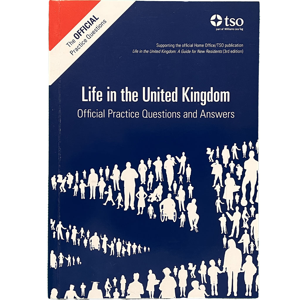 Life in the United Kingdom Official Practice Questions and Answers, 2013 Edition, ISBN 9780113413430